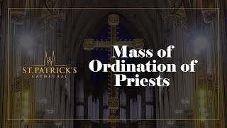 Mass of Ordination of Priests  May 25th 2024