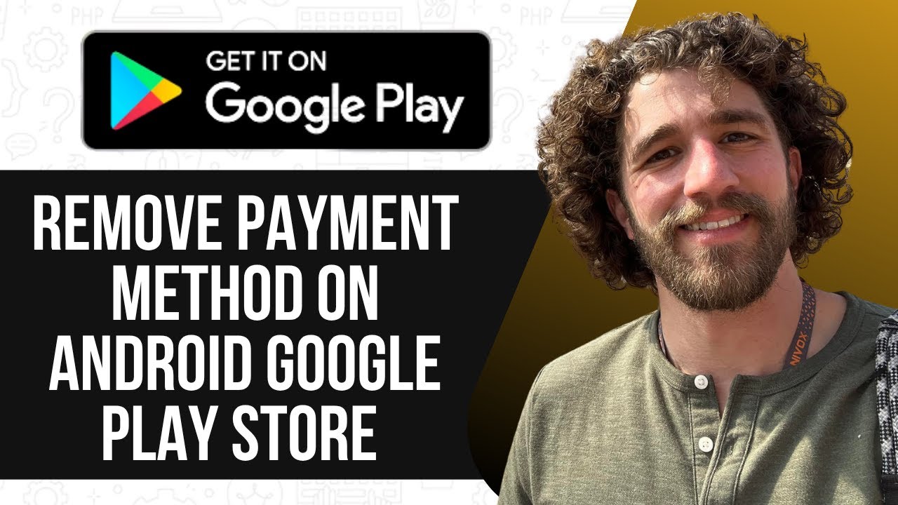 How to Remove Payment Method on Android Google Play Store (UPDATED ...