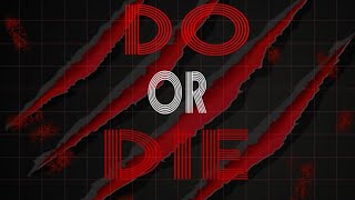 DO  OR  DIE || CHAPTER - 1