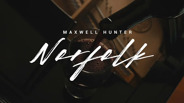 Maxwell Hunter - Norfolk (Official Music Video)