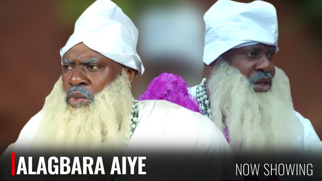 ALAGBARA AIYE - A Nigerian Yoruba Movie Starring - Odunlade Adekola ...