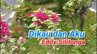 Dikau dan Aku Eddy Silitonga Suburlah Subur Cintaku Cintamu Karna Dikau dan Aku Adalah Satu
