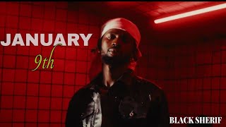 Black Sherif - January 9th (Official Lyrics Video)