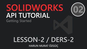 SolidWorks API Tutorial C# Lesson/Ders-2