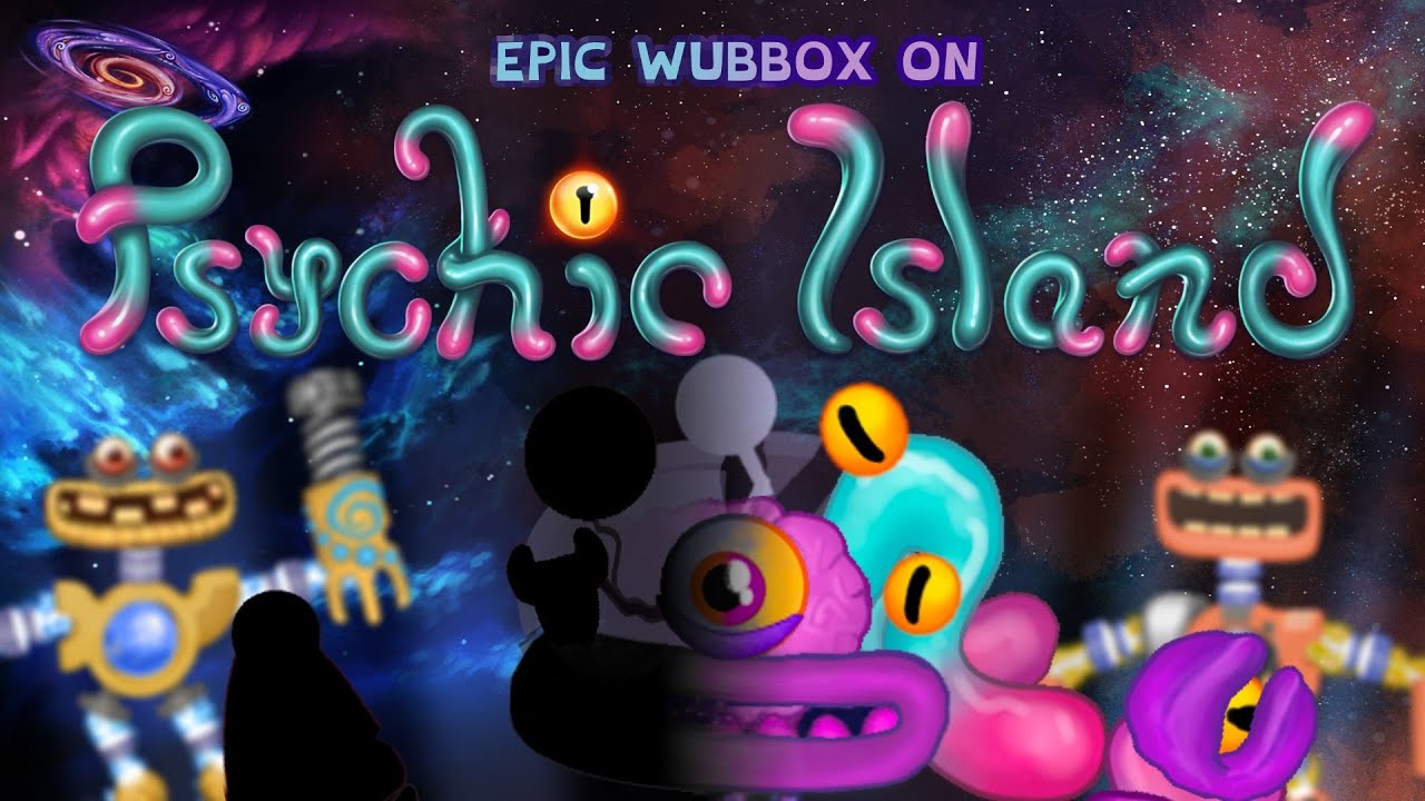 What if: WUBBOXES on PSYCHIC Island! (+ Mirror and Space!) | My Singing Monsters
