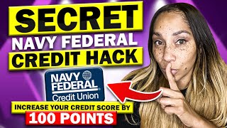 🤫 Secret￼ Navy Federal Card Credit Hack! Increase Your Credit Score By 100 points￼ & $ave Money!