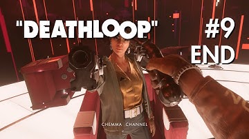 DEATHLOOP #9 END - Gameplay Walkthrough (No Commentary)