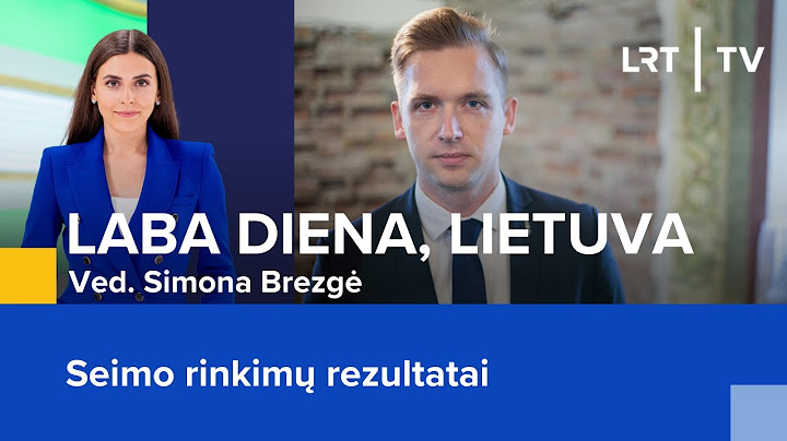Seimo rinkimų rezultatai | Laba diena, Lietuva | 2024-10-28