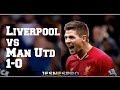 Liverpool VS Manchester United 1 0 HD