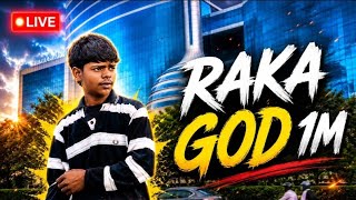 RAKA GOD 1M is live