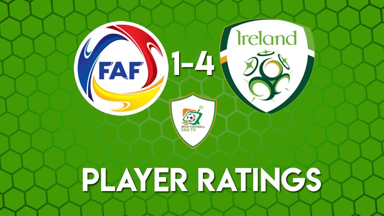 Andorra 1-4 Republic of Ireland | Player Ratings