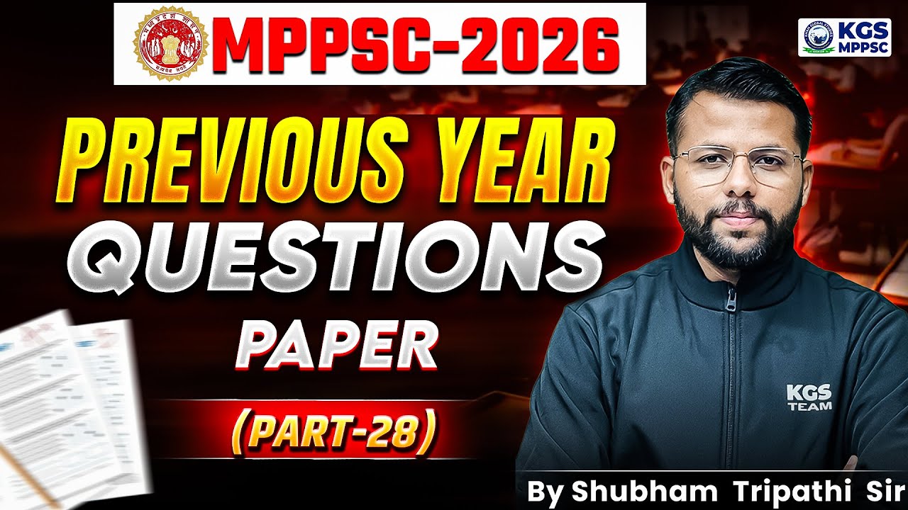 MPPSC 2026 | MPPSC Previous Year Questions Paper | Part-28 | Shubham Tripathi Sir | KGS MPPSC