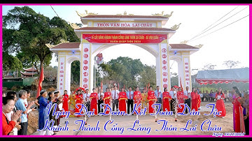 Ngày Đại Đoàn Kết Toàn Dân Tộc và Khánh Thành Cổng Làng Thôn Lai Châu Ngày 18/11/2024