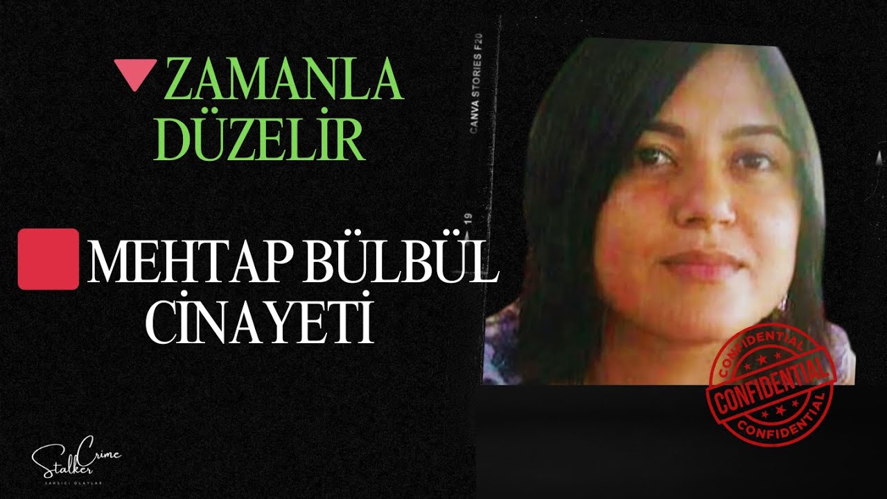🟥MEHTAP BÜLBÜL CİNAYETİ 🔻BOŞANMAK İSTEDİ, KATLEDİLDİ