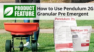 How to Use Pendulum 2G Granular Pre Emergent Herbicide