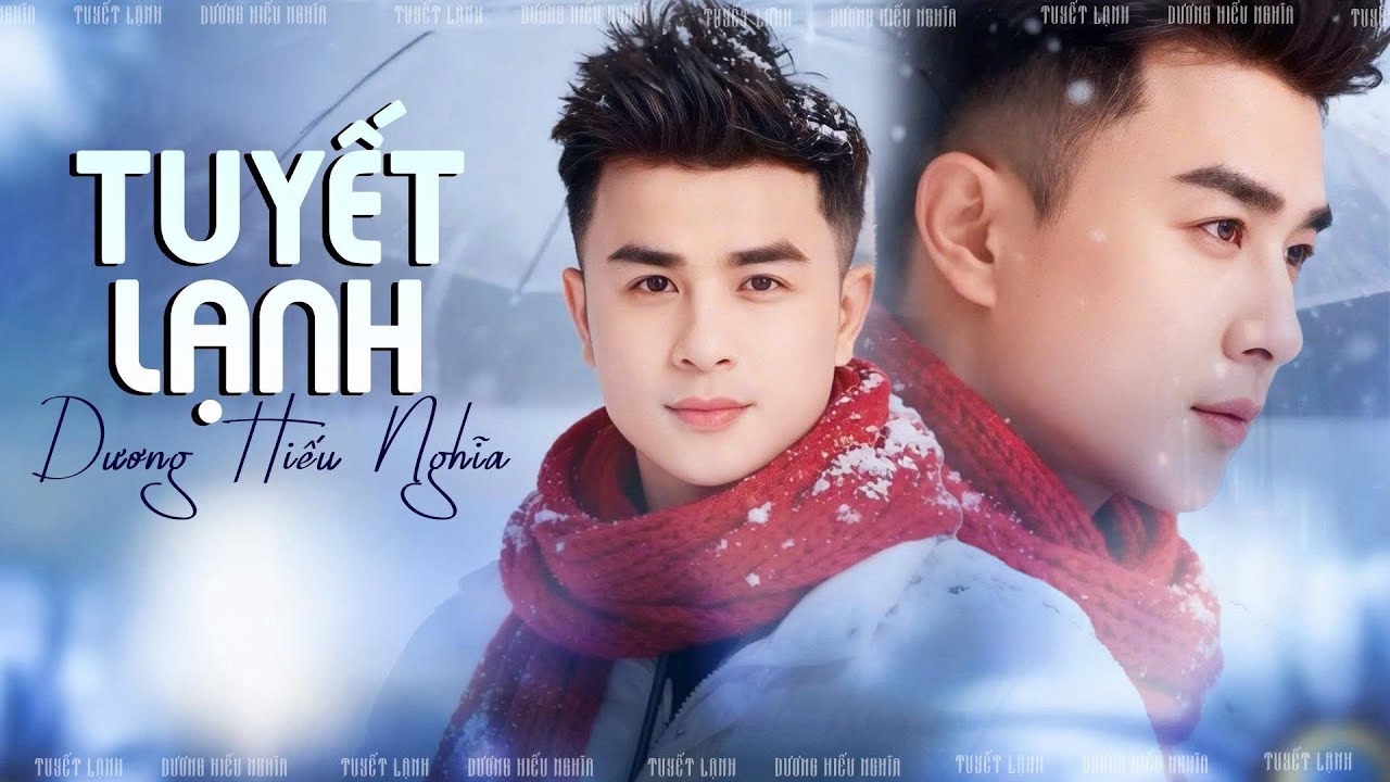 Tuyết Lạnh| DƯƠNG HIẾU NGHĨA - nét đẹp nam tính & tiếng hát truyền cảm mùa Giáng Sinh 2025