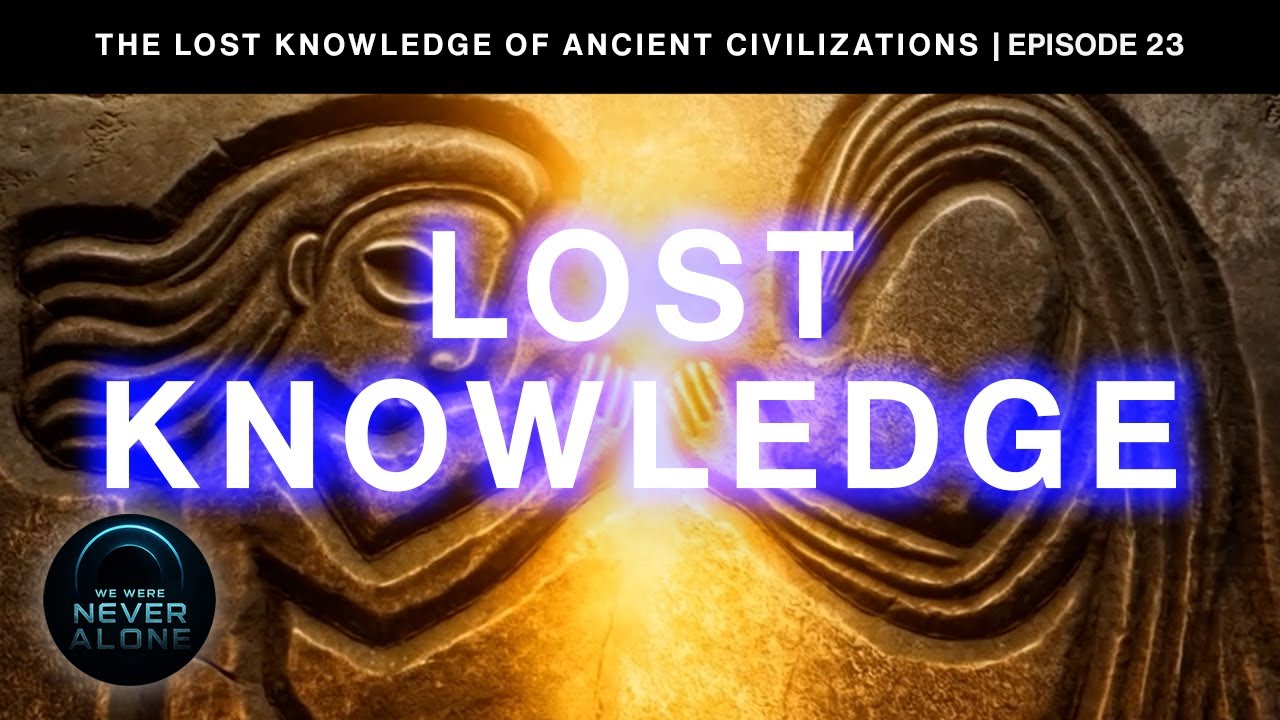 The Lost Knowledge of Ancient Civilizations | Episode 23 - YouTube