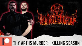 PATREON REQUEST! | METALCORE BAND REACTS  - THY ART IS MURDER "KILLING SEASON" REACTION / REVIEW