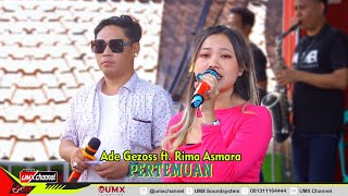 Pertemuan Voc. Rima Asmara Ft. Ade Gezoss Memei Entertainment Supported By Umx Soundsystem