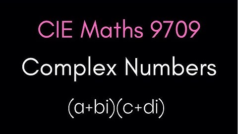All you need to know about Complex Numbers | CIE A-Level Maths 9709