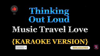 Ed sheeran - Thinking Out Loud | Music Travel Love (Cover) Karaoke Version Instrumental