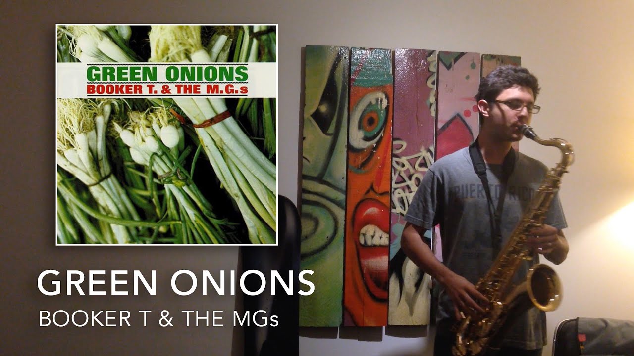 Green Onions [Booker T & the MGs] Sax Jam YouTube