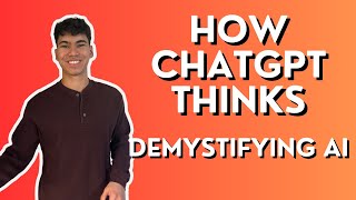 How ChatGPT Thinks - Demystifying AI