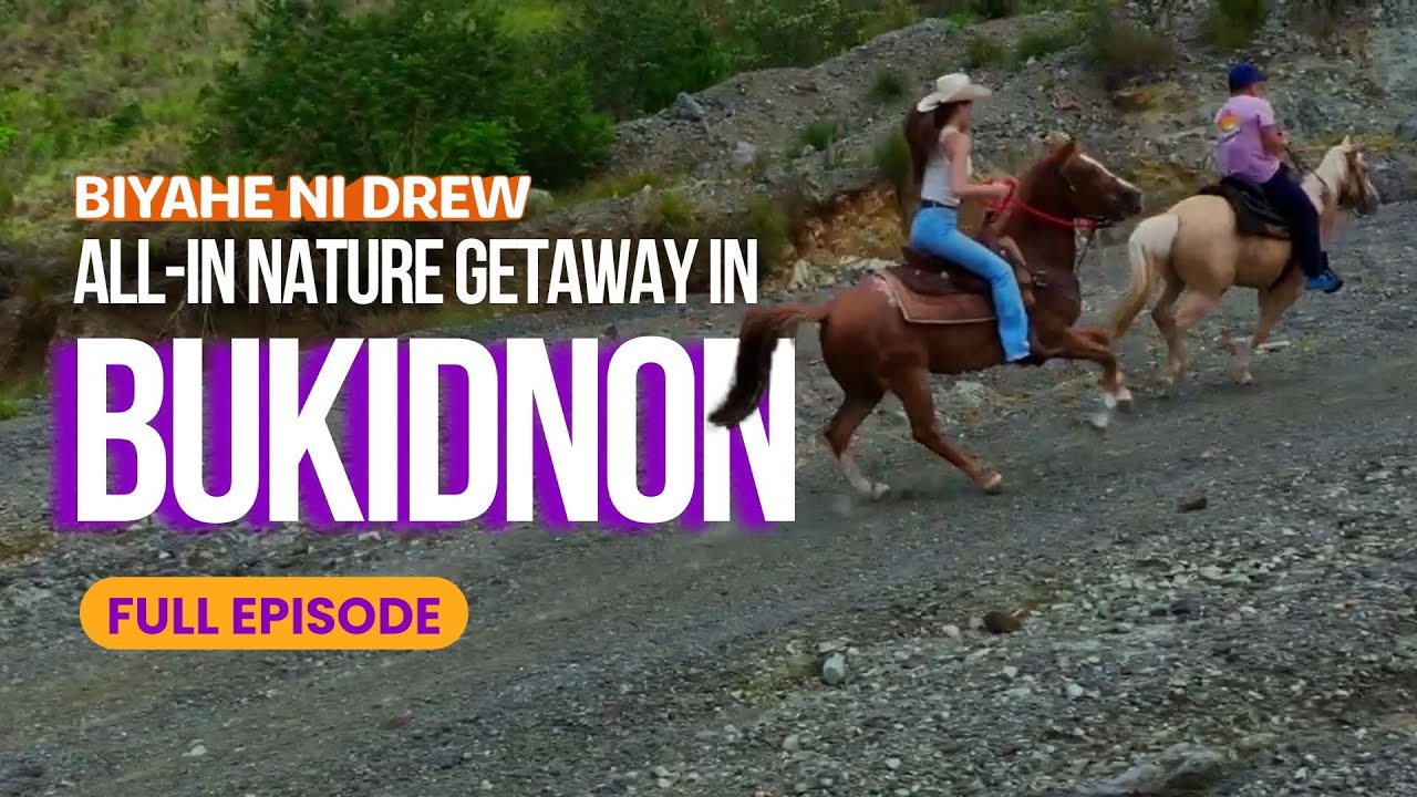 All-in nature getaway in Bukidnon (Full Episode) | Biyahe ni Drew