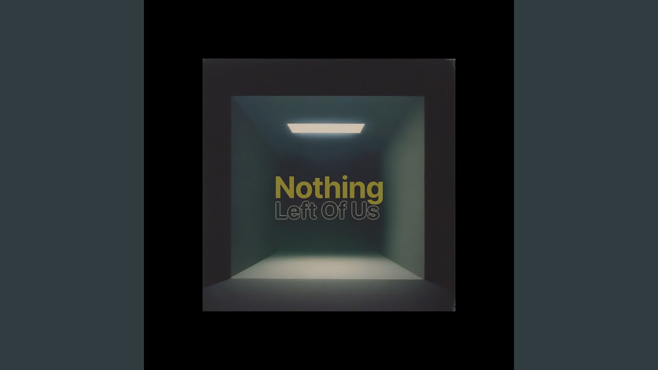 Nothing Left of Us (feat. Meg Browne)