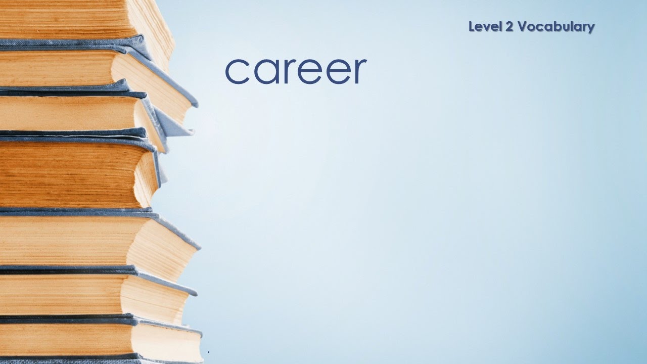 Level 2 Vocabulary - Career - Definition \ Meaning