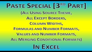 Paste Special 3rd Part || Source Theme || Except Borders || Column Widths || Formulas and Number