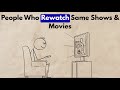 Why You Keep Rewatching the Same Show (Psychology Explains)
