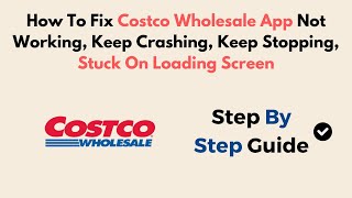 How To Fix Costco Wholesale App Not Working, Keep Crashing, Keep Stopping, Stuck On Loading Screen screenshot 5