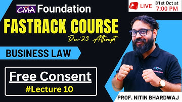 Free Consent Revision | CMA Foundation Law Fastrack Course | By Prof. Nitin Bhardwaj