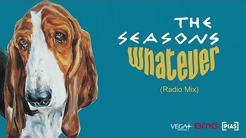 The Seasons - Whatever (Radio Edit)