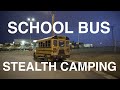 Stealth Camping In School Bus