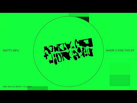 Nikki Nair, DJ ADHD & Crookers – Shitty mp3