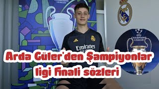 💥 Arda Güler'den Şampiyonlar ligi finali açıklaması #realmadrid