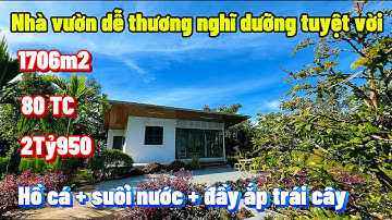 Bước vào mê ngay !!! Nhà Vườn đầy ắp trái cây hồ cá suối nước nghĩ dưỡng tuyệt vời chưa tới 3tỷ.