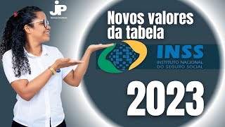 Novos valores da tabela de contribuição do INSS para 2023 Novos valores da tabela de contribuição do INSS para 2023