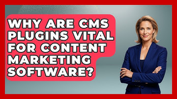Why Are CMS Plugins Vital For Content Marketing Software? - Saas Marketing Wizards