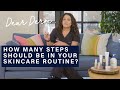 How Many Steps Should Be In A Skincare Routine? | Dear Derm | Well+Good