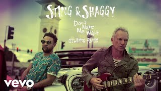 Sting, Shaggy - Don't Make Me Wait (iLL Wayno Remix/Audio) chords
