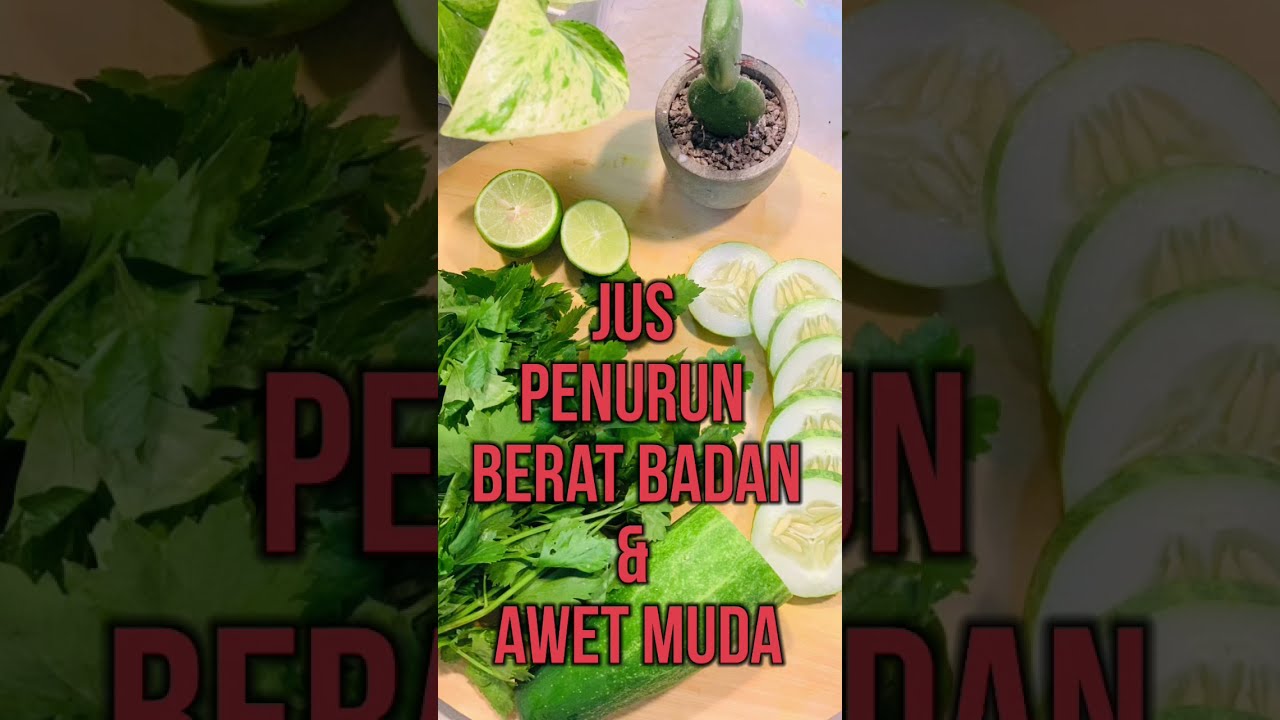 Jus ampuh penurun berat badan & awet muda 