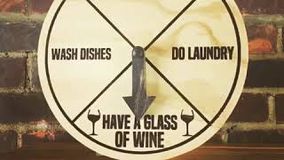 My “Drink Wine” Chore Wheel