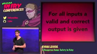 Ryan Levick - A Dangerous Game: Safety in Ruby