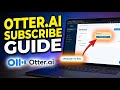 How to subscribe to Otter.ai for meeting notes automation - Complete Guide