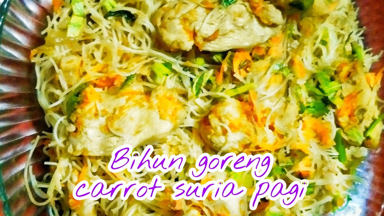Bihun Goreng Carrot Suria Pagi| dapur Variasari - YouTube