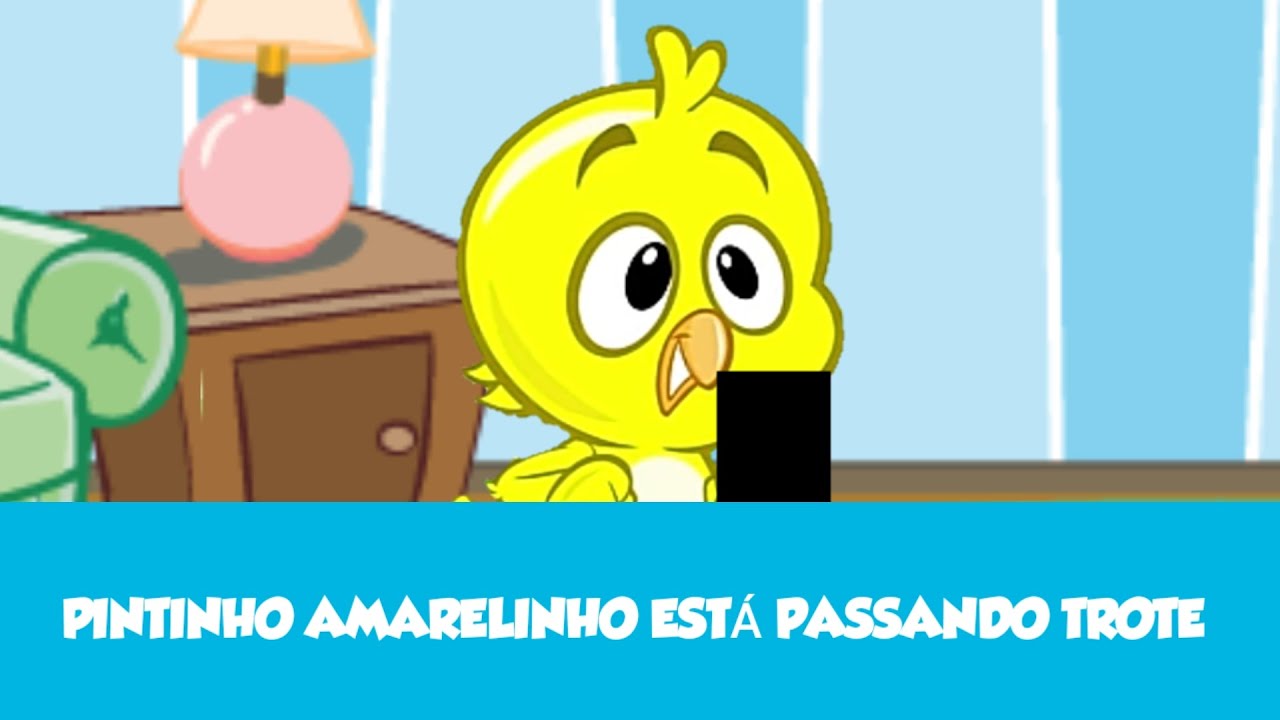 ( REPOSTA ) Pintinho Amarelinho Está Passando Trote 