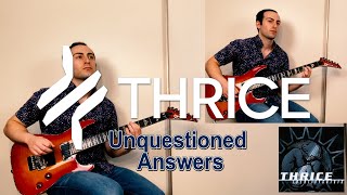 Thrice - Unquestioned Answers (guitar cover)